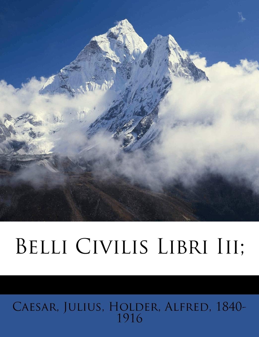 Belli Civilis Libri III; (English and Latin Edition),Used