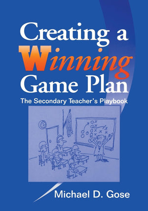 Creating a Winning Game Plan: The Secondary Teacher's Playbook,Used
