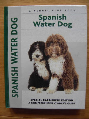 Spanish Water Dog: Special RareBreed Editiion : A Comprehensive Owner's Guide,Used
