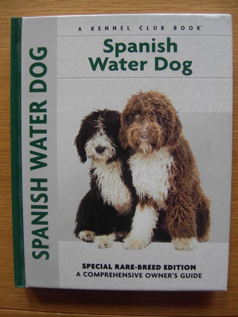 Spanish Water Dog: Special RareBreed Editiion : A Comprehensive Owner's Guide,Used