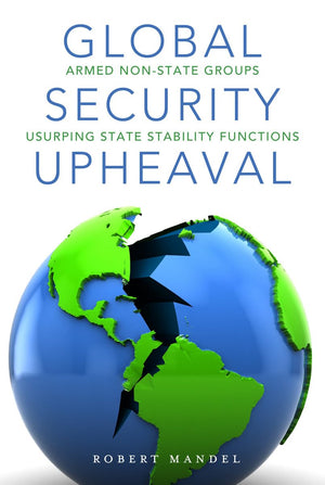 Global Security Upheaval: Armed Nonstate Groups Usurping State Stability Functions,Used