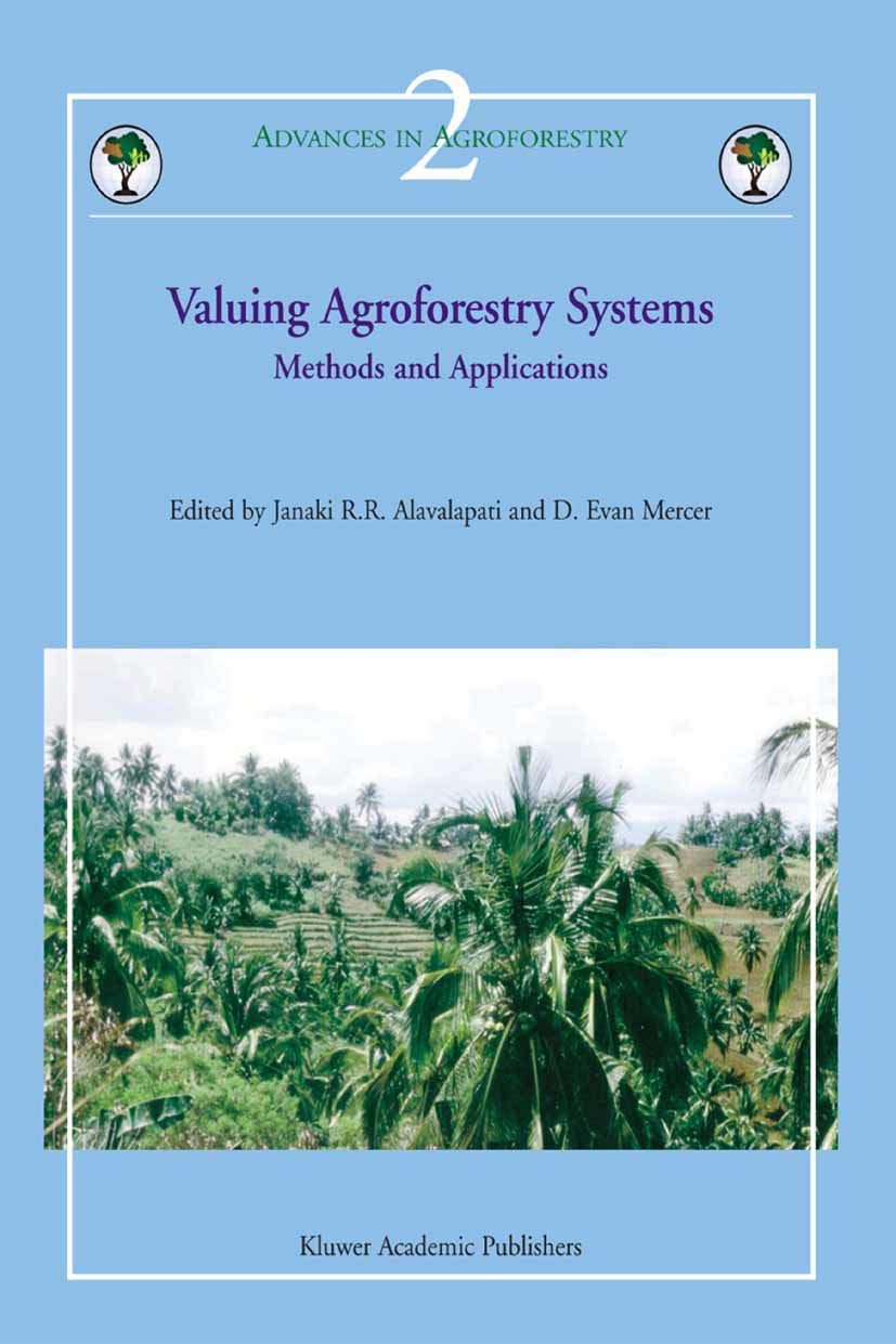 Valuing Agroforestry Systems: Methods And Applications (Advances In Agroforestry, 2)