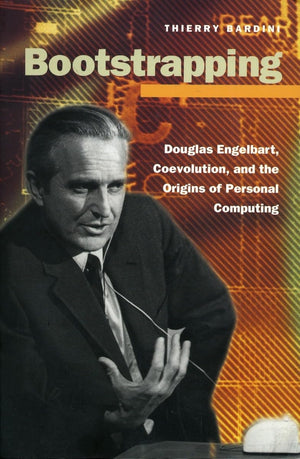 Bootstrapping: Douglas Engelbart, Coevolution, and the Origins of Personal Computing (Writing Science),Used