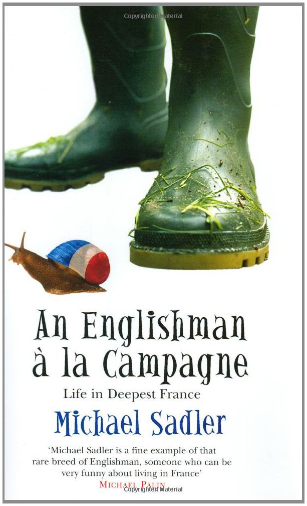 An Englishman a la Campagne: Life in Deepest France (Englishman series),Used