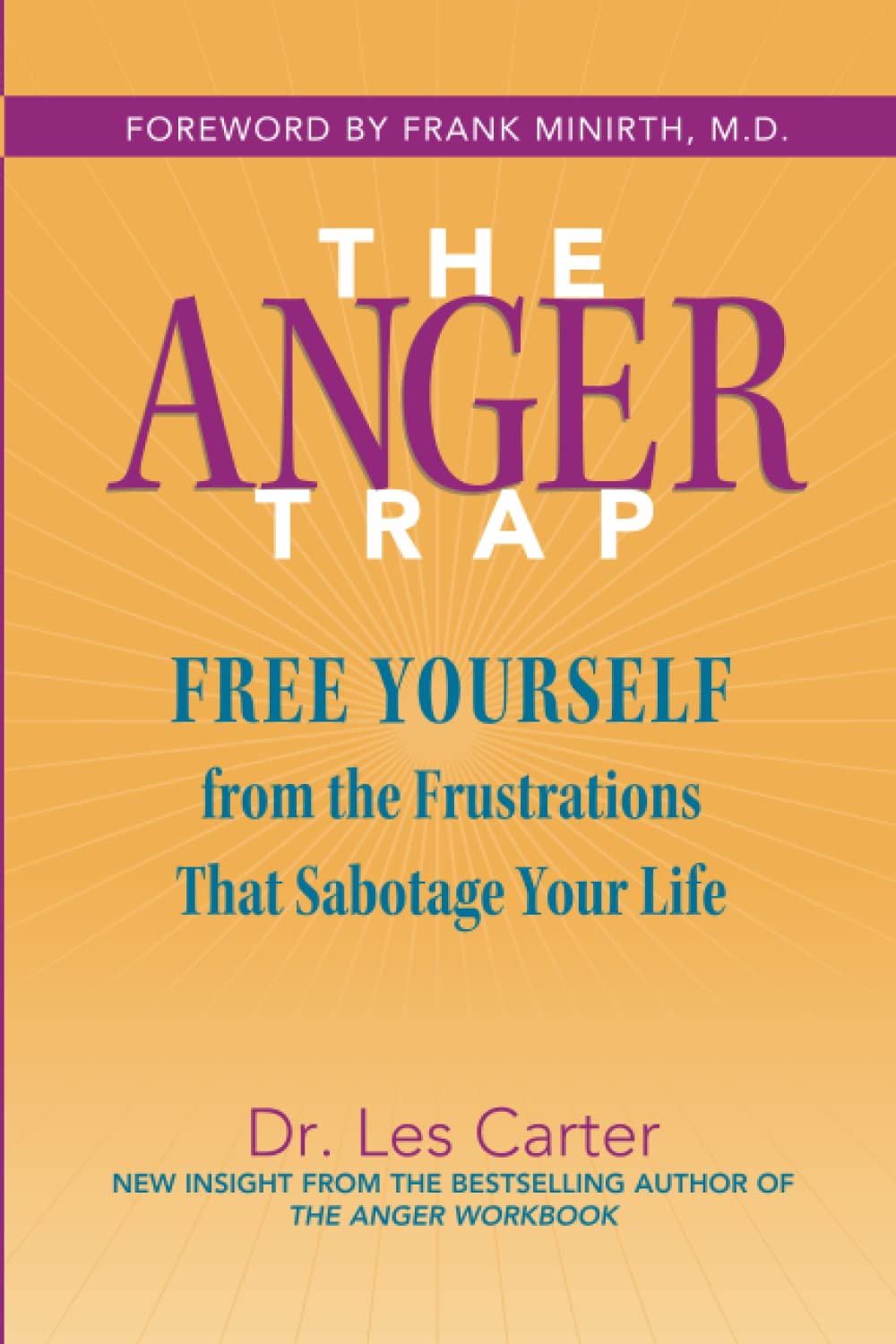 The Anger Trap: Free Yourself from the Frustrations that Sabotage Your Life,Used