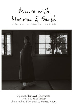 Dance With Heaven & Earth: Life Lessons From Zen & Aikido,Used