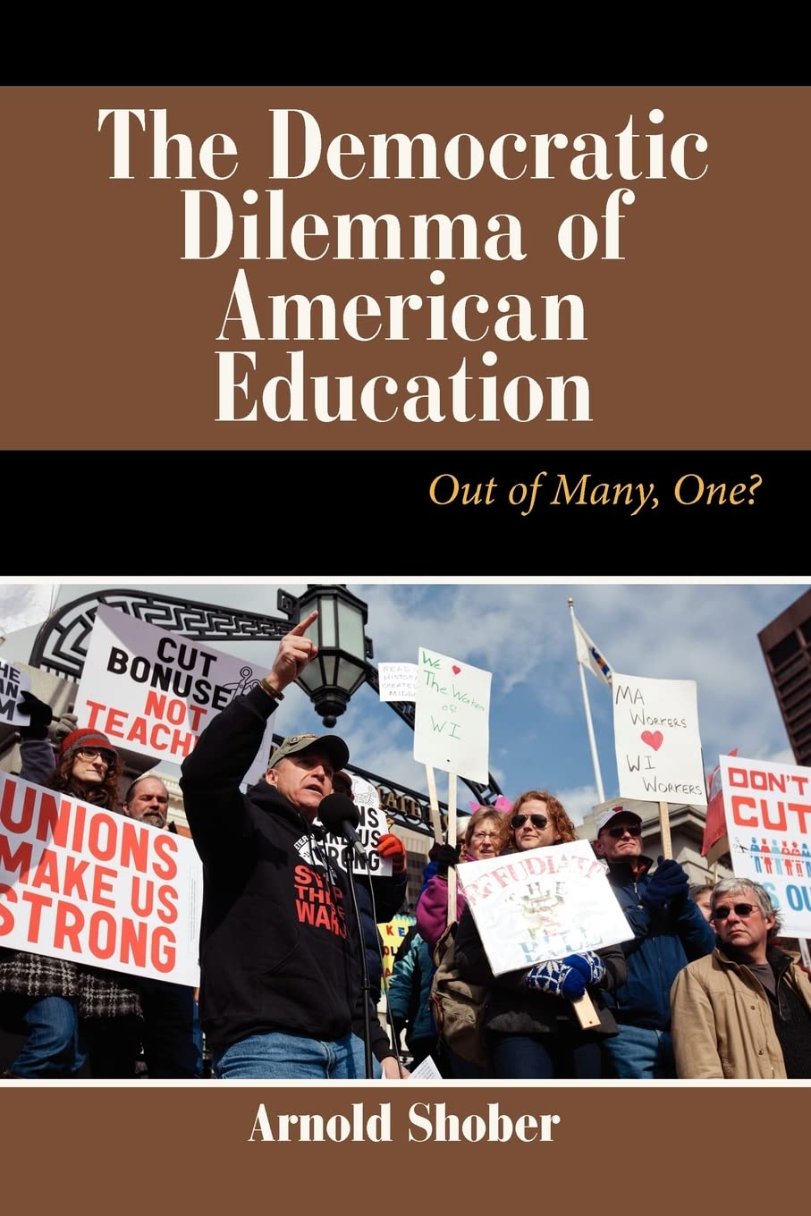 The Democratic Dilemma Of American Education: Out Of Many, One? (Dilemmas In American Politics),Used
