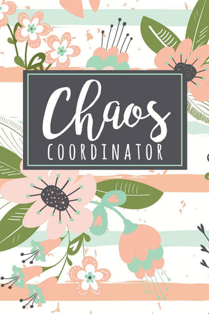 Chaos Coordinator: A Funny Lady Boss Notebook  Funny Mom Gift  Teacher Appreciation,Used