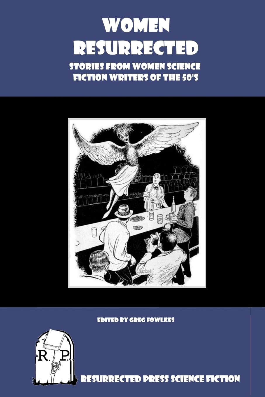 Women Resurrected: Stories from Women Science Fiction Writers of the 50's,Used