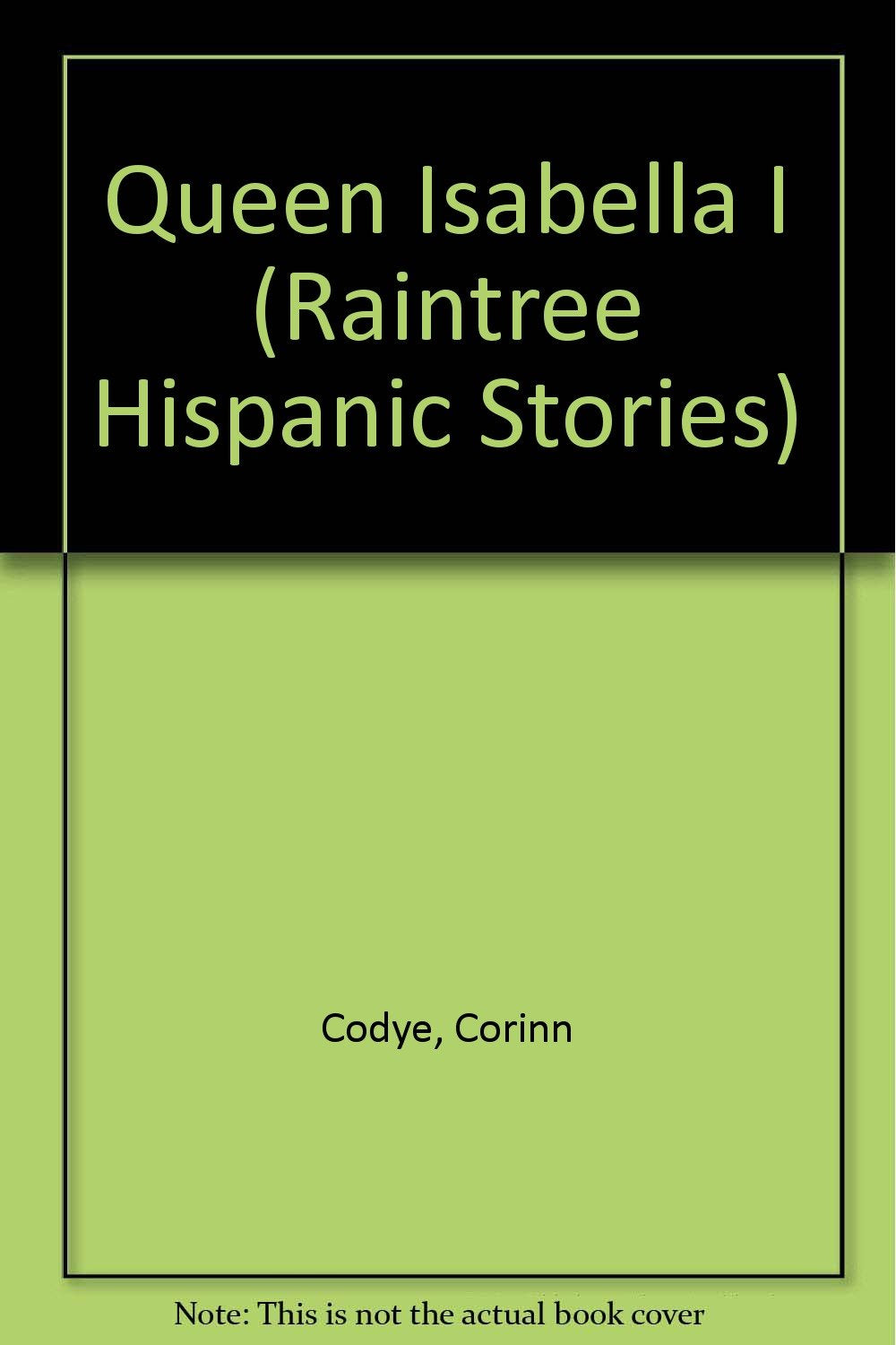 Queen Isabella I (Raintree Hispanic Stories) (English and Spanish Edition),Used