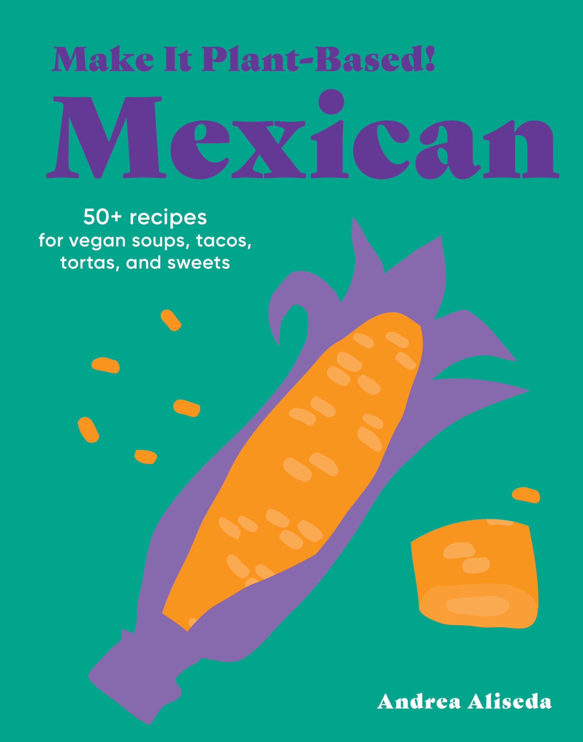 Make It Plant Based Mexican