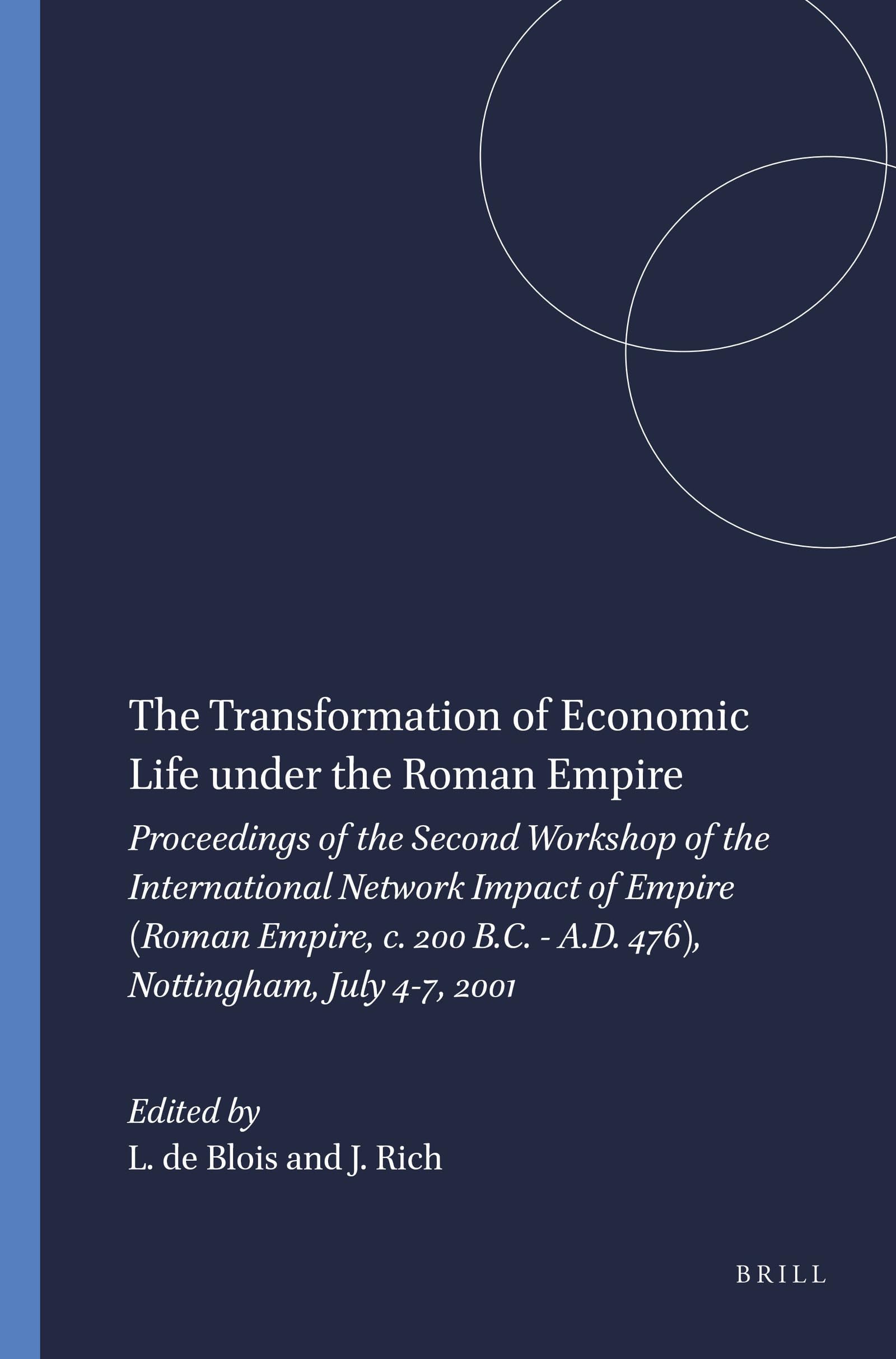 The Transformation of Economic Life Under the Roman Empire: Proceedings of the Second Workshop of the International Network Impa,Used