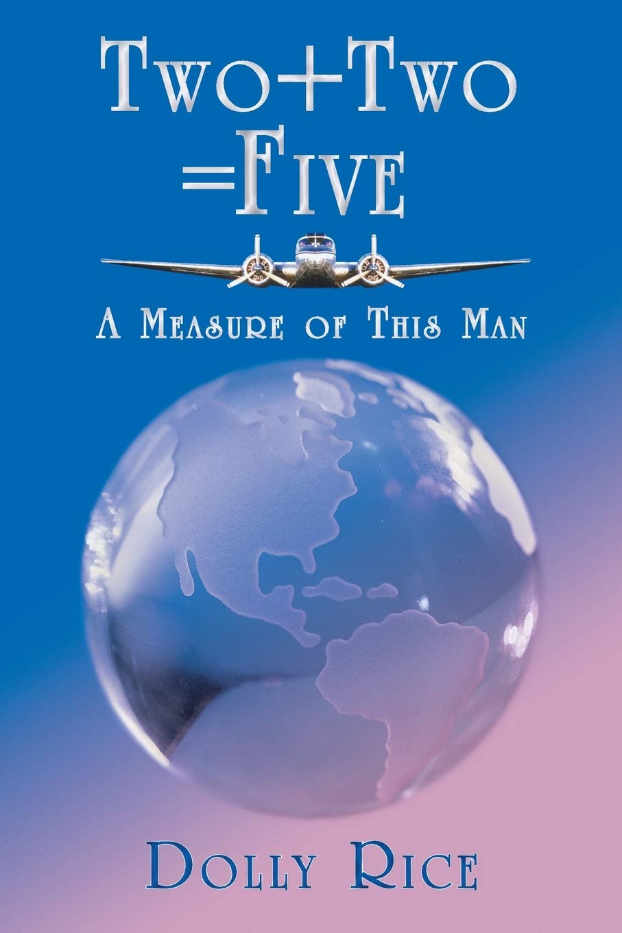 Two + Two = Five: A Measure Of This Man,Used