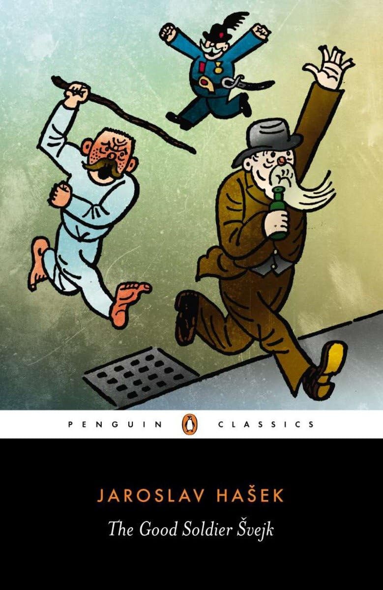 The Good Soldier Svejk: And His Fortunes In The World War (Penguin Classics)