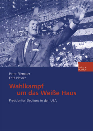 Wahlkampf um das Weie Haus: Presidential Elections in den USA (German Edition),Used