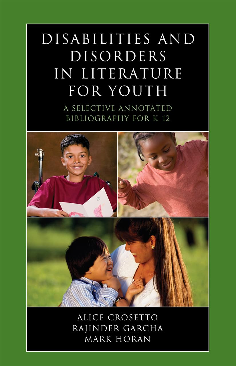 Disabilities And Disorders In Literature For Youth: A Selective Annotated Bibliography For K12 (Volume 12) (Literature For Yout,Used