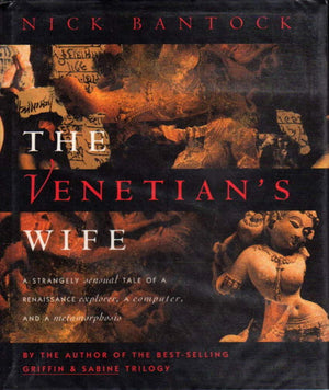 The Venetian's Wife: A Strangely Sensual Tale of a Renaissance Explorer, a Computer, and a Metamorphosis,Used