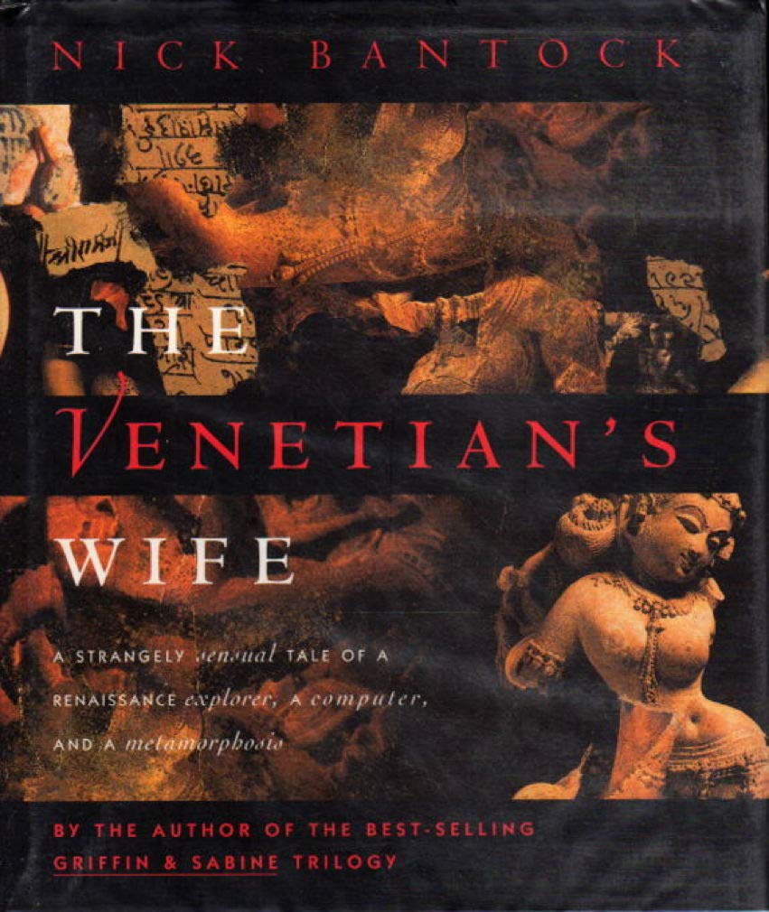 The Venetian's Wife: A Strangely Sensual Tale of a Renaissance Explorer, a Computer, and a Metamorphosis,Used
