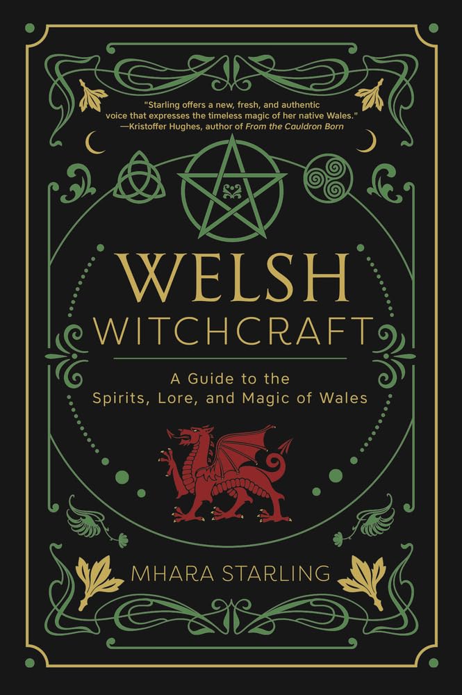 Welsh Witchcraft: A Guide To The Spirits, Lore, And Magic Of Wales (Welsh Witchcraft, 1),Used