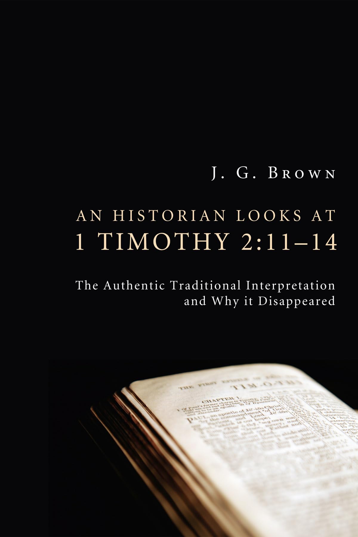 An Historian Looks At 1 Timothy 2:1114,Used