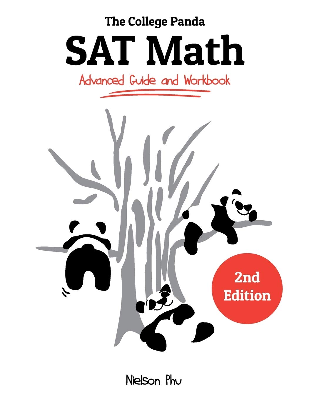 The College Panda'S Sat Math: Advanced Guide And Workbook
