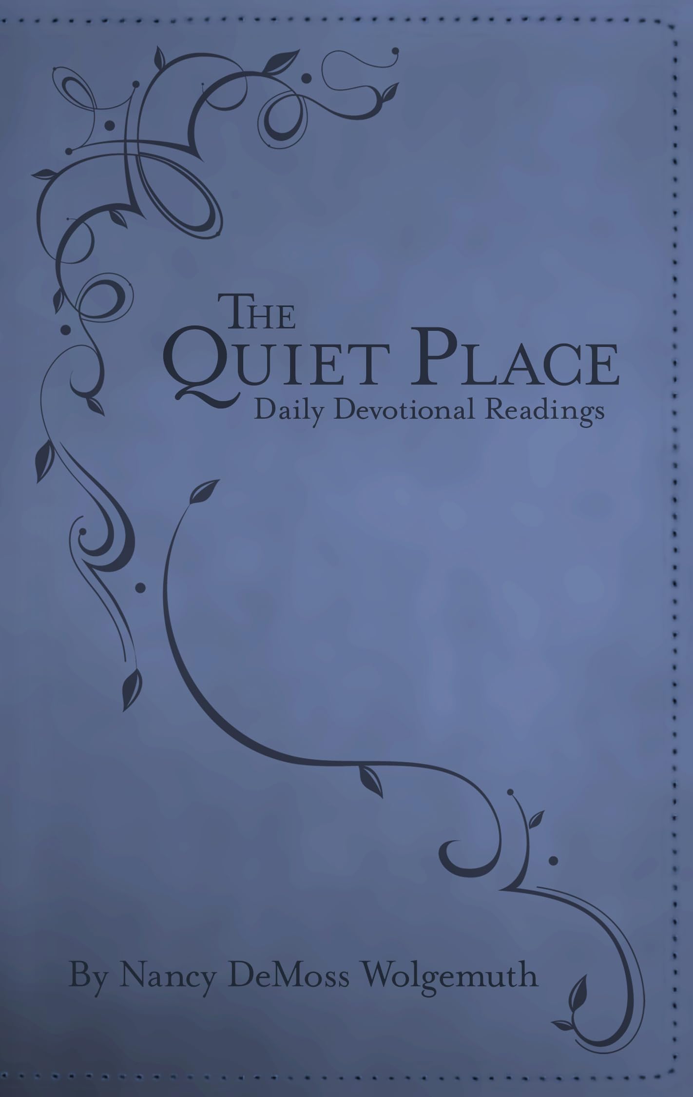 The Quiet Place: Daily Devotional Readings,New