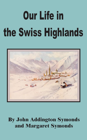 Our Life in the Swiss Highlands,Used