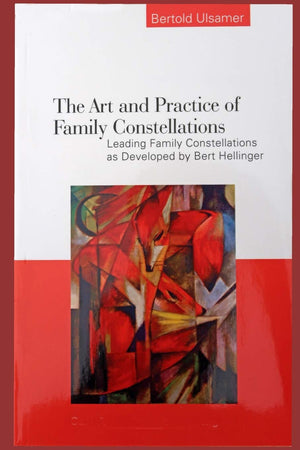 The Art and Practice of Family Constellations: Leading family constellations as developed by Bert Hellinger,Used