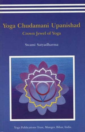 Yoga Chudamani Upanishad: Crown Jewel of Yoga,New