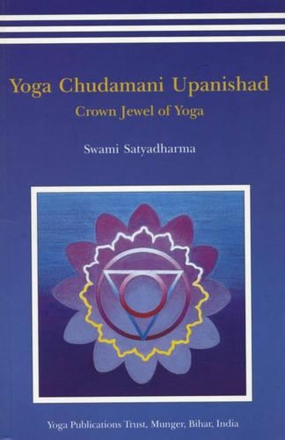 Yoga Chudamani Upanishad: Crown Jewel of Yoga,New
