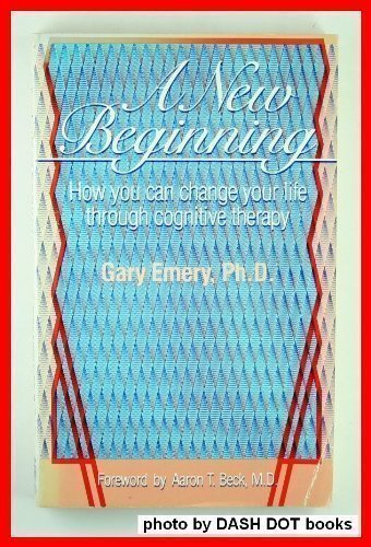A New Beginning: How You Can Change Your Life Through Cognitive Therapy,Used