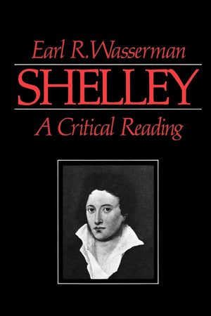Shelley: A Critical Reading,Used