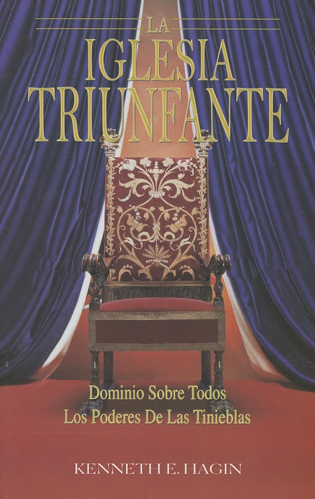 La Iglesia Triunfante: Dominio Sobre Todos Los Podres Las Tinieblas (The Triumphant Church  Spanish) (Spanish Edition),Used