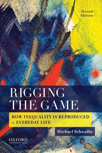 Rigging the Game: How Inequality is Reproduced in Everyday Life,Used