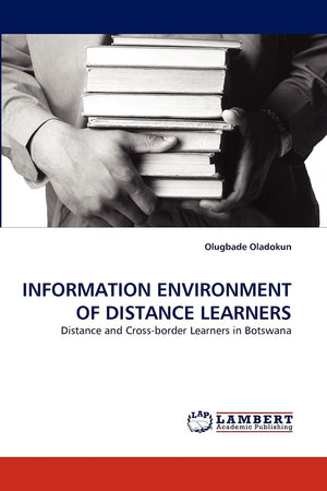 INFORMATION ENVIRONMENT OF DISTANCE LEARNERS: Distance and Crossborder Learners in Botswana,Used