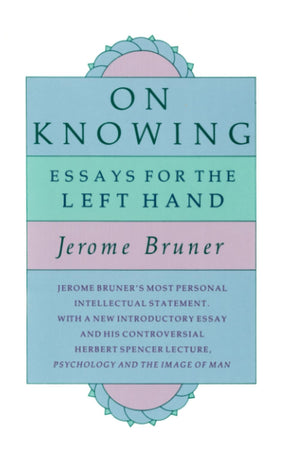 On Knowing: Essays for the Left Hand, Second Edition,Used