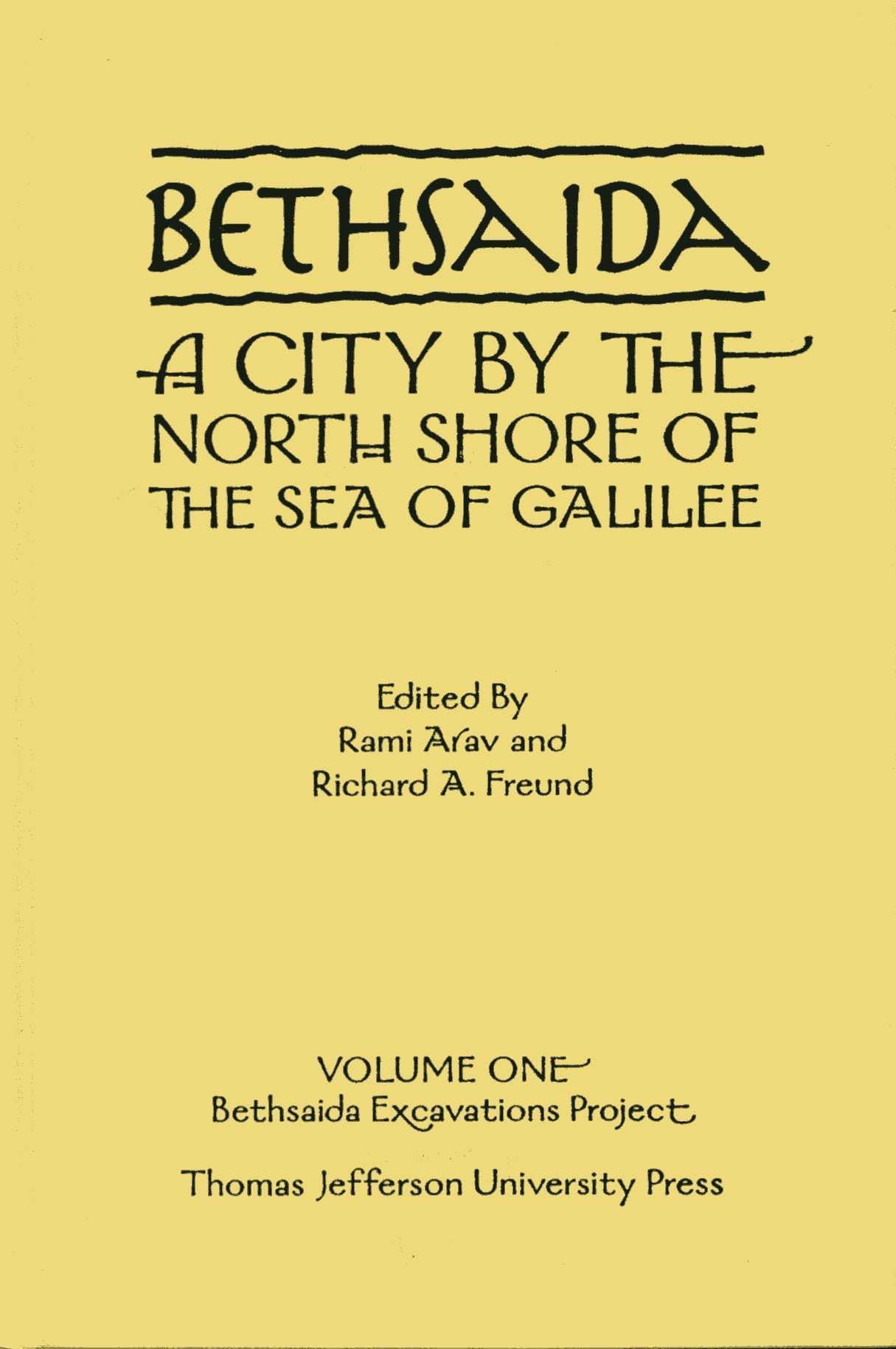 Bethsaida: A City by the North Shore of the Sea of Galilee, vol. 1,Used
