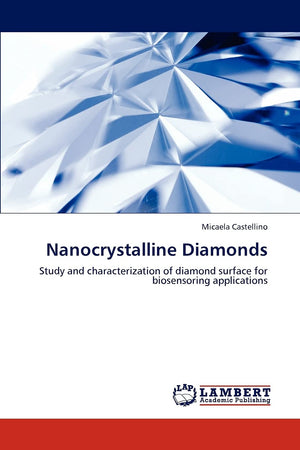 Nanocrystalline Diamonds: Study and characterization of diamond surface for biosensoring applications,Used