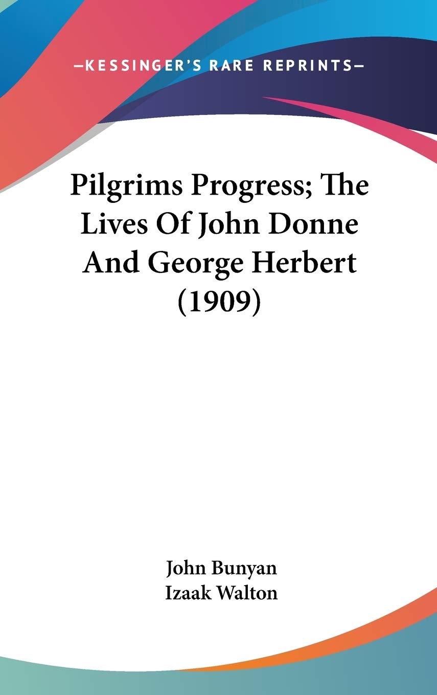 Pilgrims Progress; The Lives Of John Donne And George Herbert (1909),Used