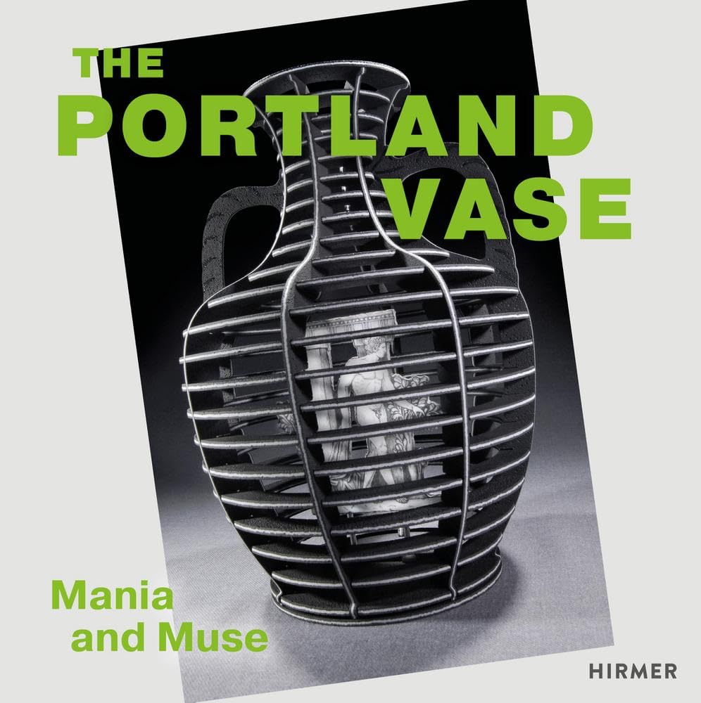 Portland Vase: Mania and Muse (17802023),New
