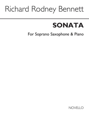 Richard Rodney Bennett: Sonata For Soprano Saxophone And Piano,New