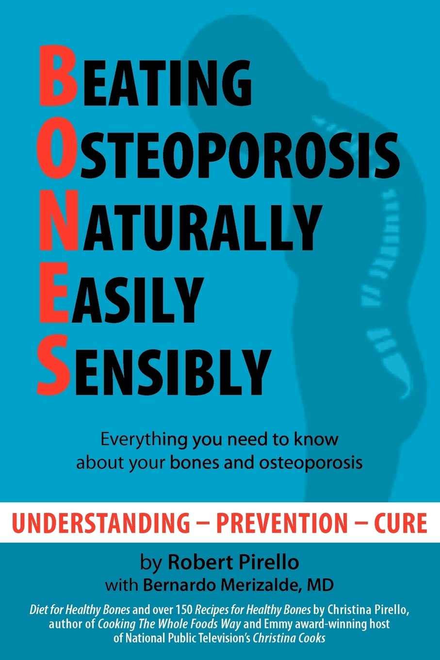 B.O.N.E.S.: Beating Osteoporosis Naturally, Easily, Sensibly,Used