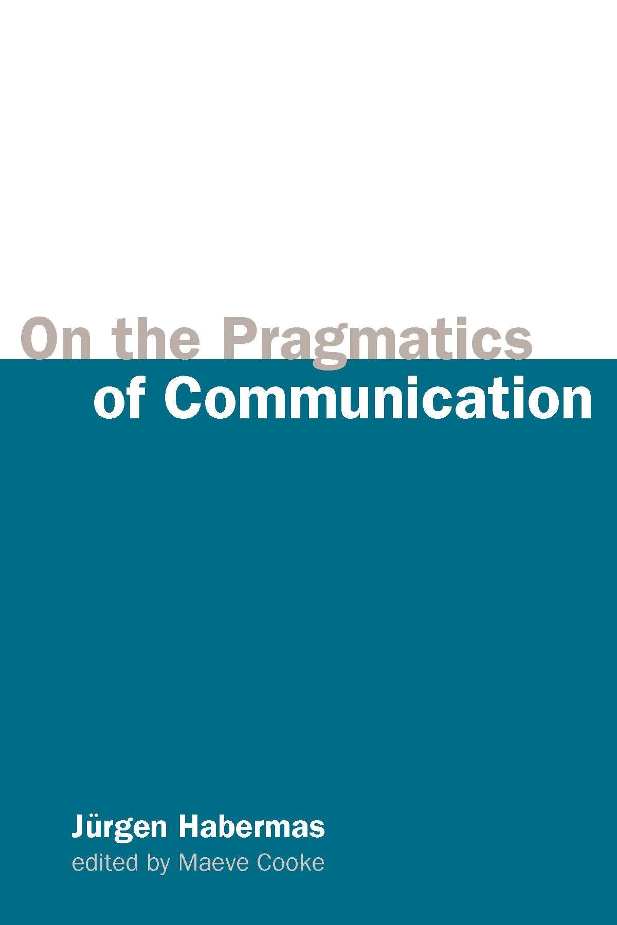 On the Pragmatics of Communication (Studies in Contemporary German Social Thought),Used