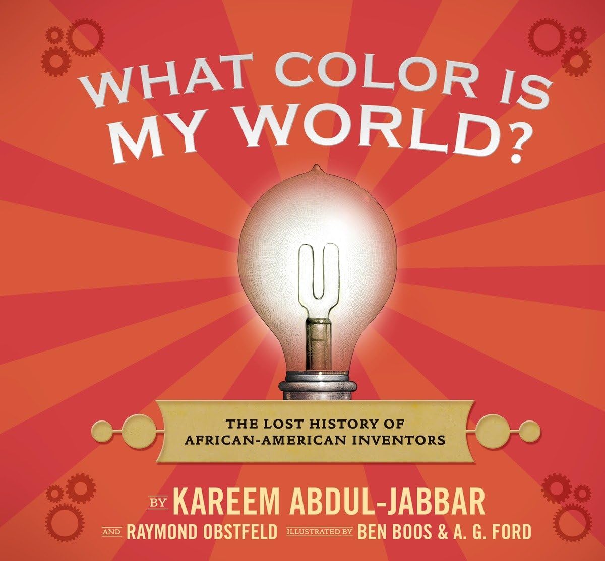 What Color Is My World?: The Lost History Of Africanamerican Inventors-used