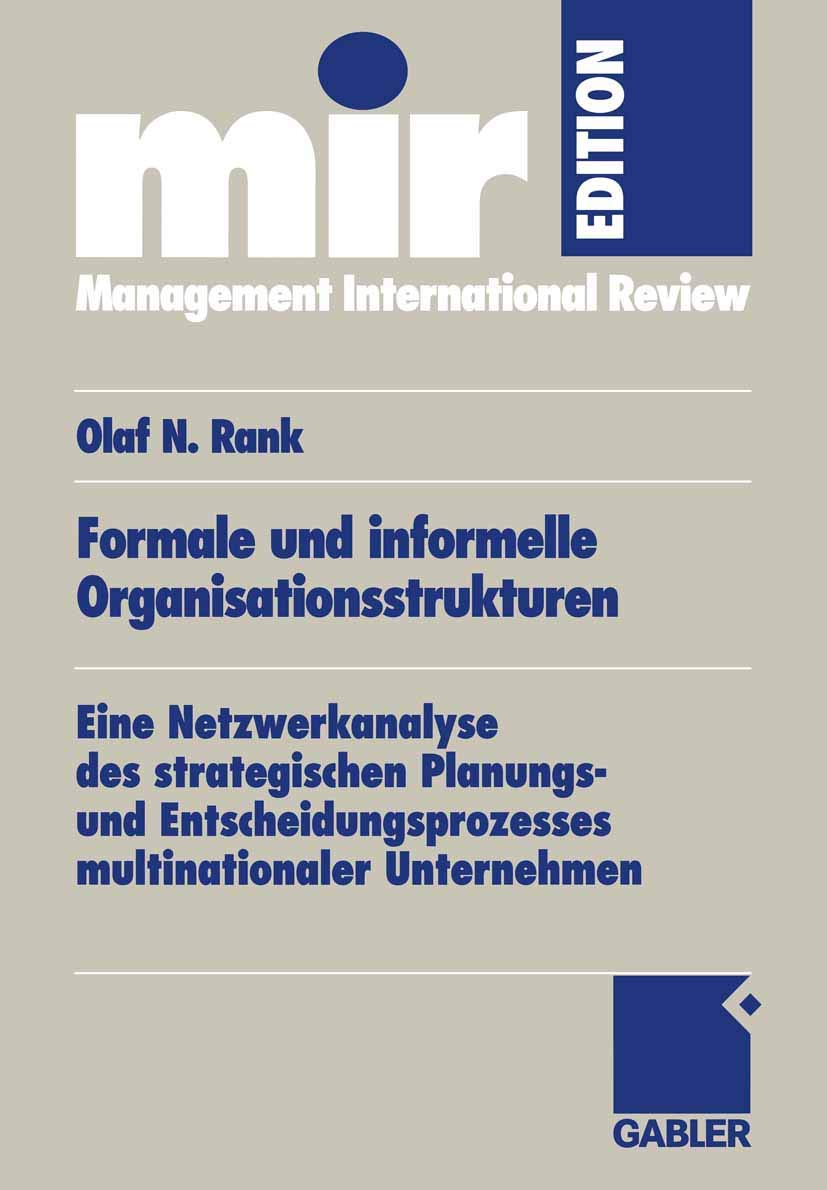 Formale Und Informelle Organisationsstrukturen: Eine Netzwerkanalyse Des Strategischen Planungs Und Entscheidungsprozesses Mult,Used