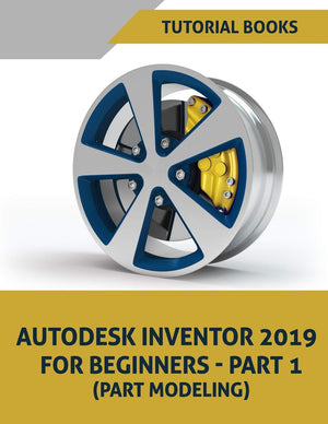 Autodesk Inventor 2019 For Beginners  Part 1: Part Modeling,Used