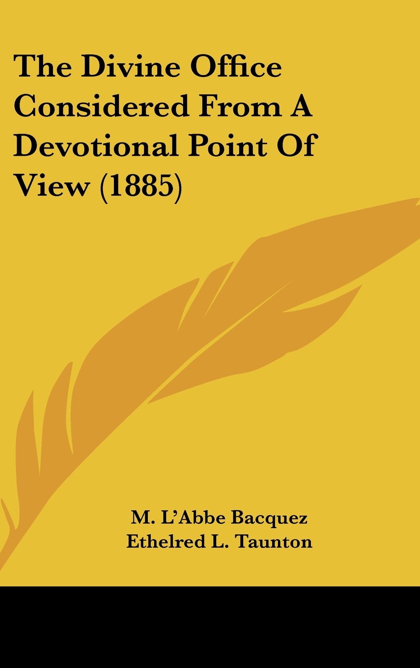 The Divine Office Considered from a Devotional Point of View (1885),Used