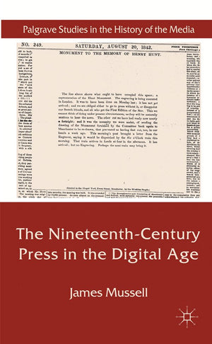 The Nineteenthcentury Press In The Digital Age (Palgrave Studies In The History Of The Media)
