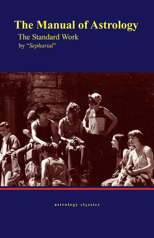 The Manual Of Astrology, The Standard Work,Used