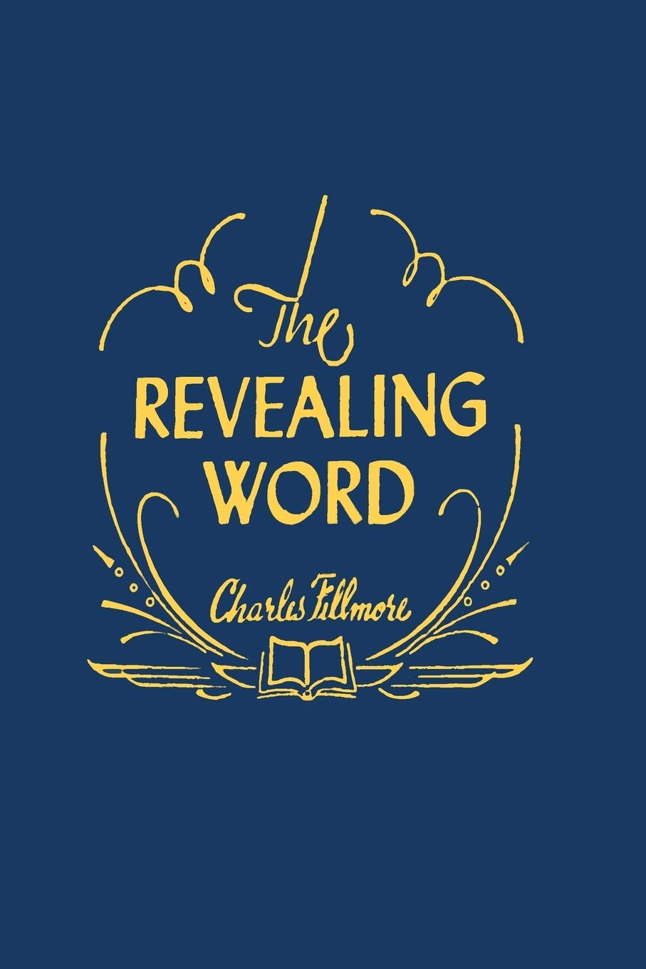 The Revealing Word: A Dictionary of Metaphysical Terms,New
